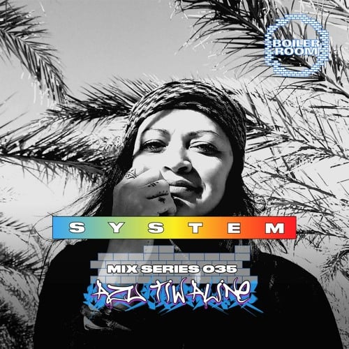 Flyer for event SYSTEM Mix 035: Azu Tiwaline.
