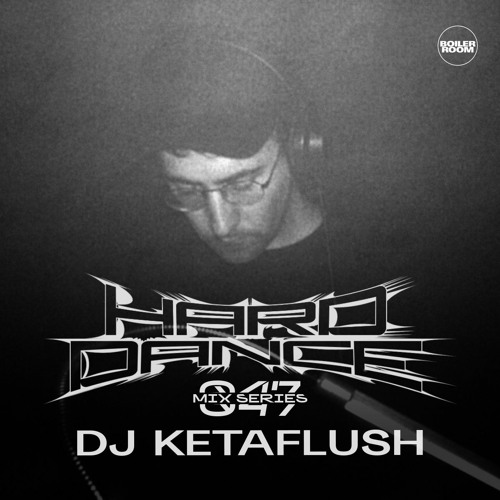 Photo of set HARD DANCE 047: DJ KETAFLUSH.