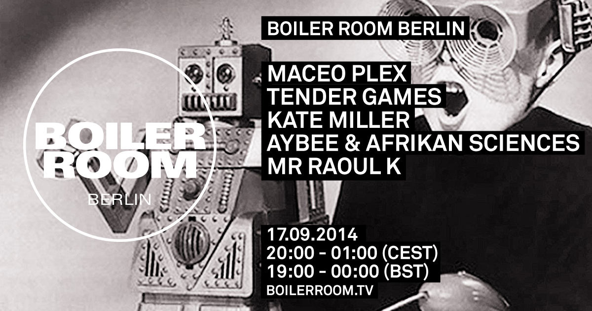 Berlin: Maceo Plex, Tender Games, Kate Miller, Aybee & Afrikan Sciences, Mr. Raoul K flyer