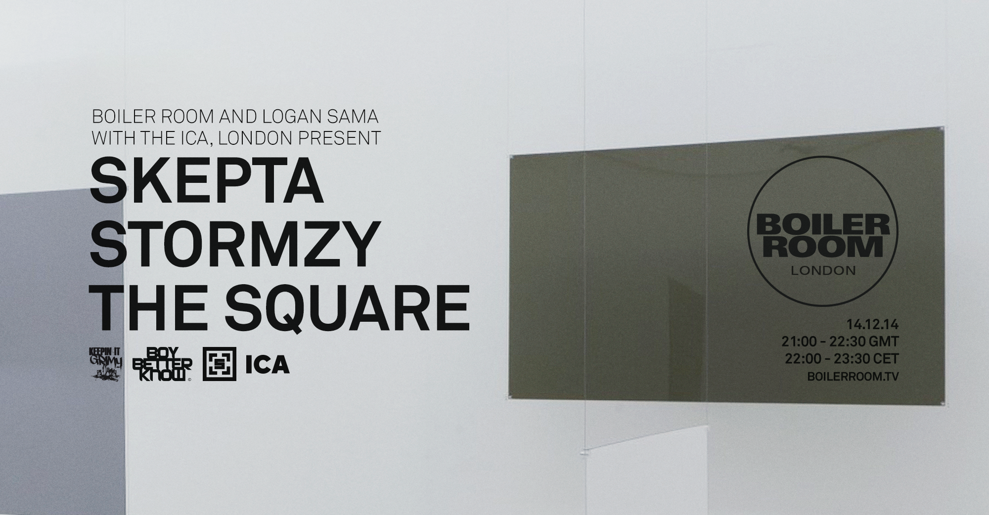 Boiler Room & Logan Sama with the ICA London present: Skepta, Stormzy & The Square flyer
