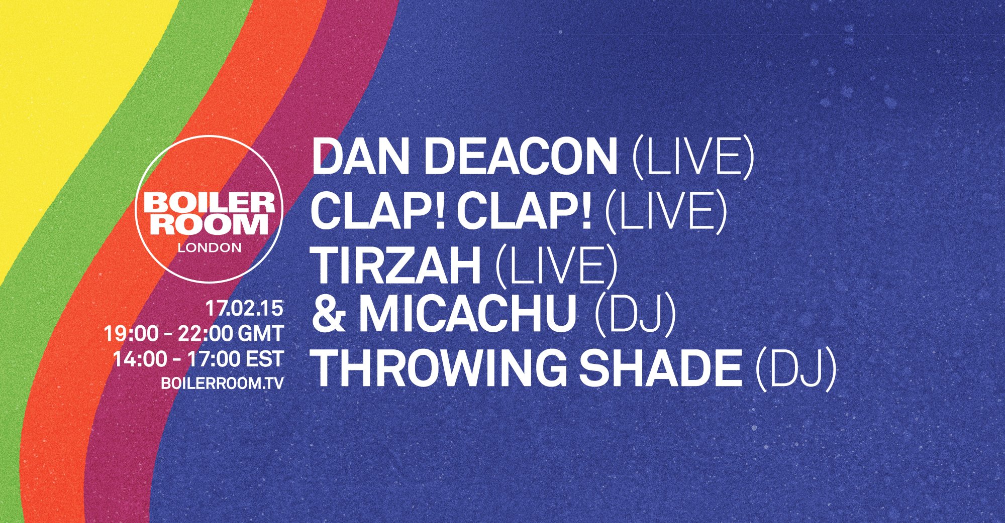 Dan Deacon, Clap! Clap!, Micachu + Tirzah & Throwing Shade flyer