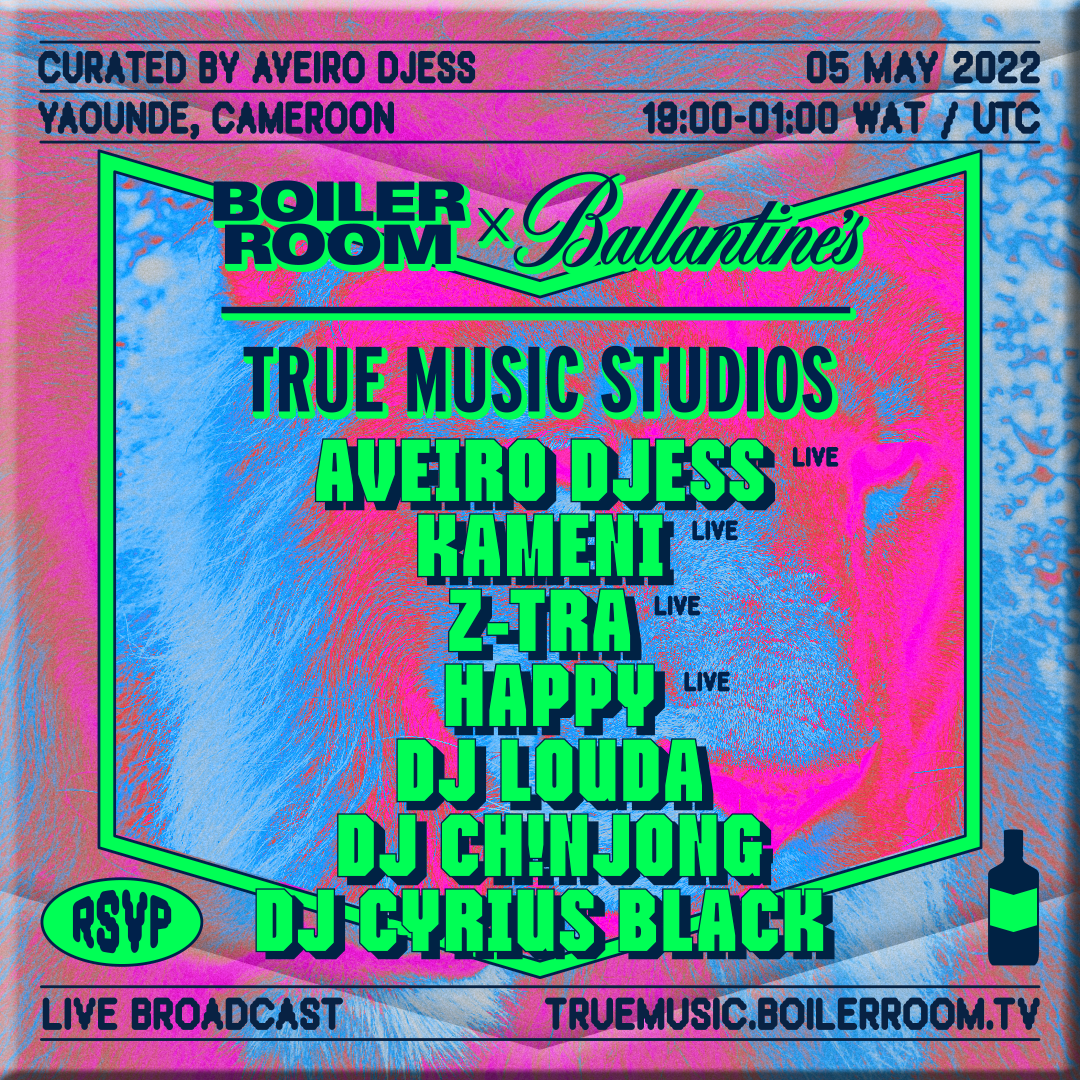 Averio Djess, Kameni, Happy & more | Boiler Room x Ballantine's True Music Studios: Yaoundé flyer