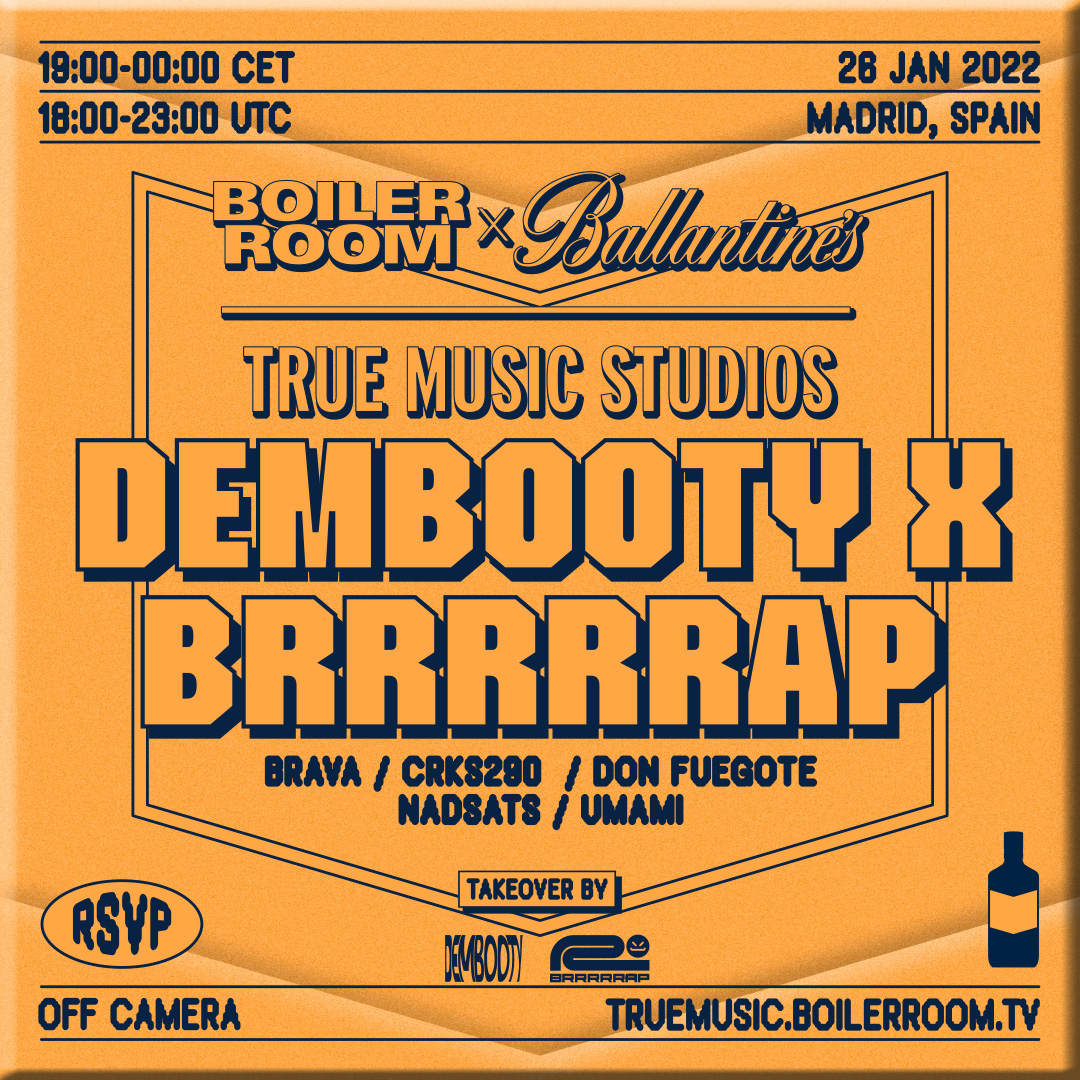 Dembooty x Brrrrrap | Boiler Room x Ballantine's True Music Studios: Madrid flyer