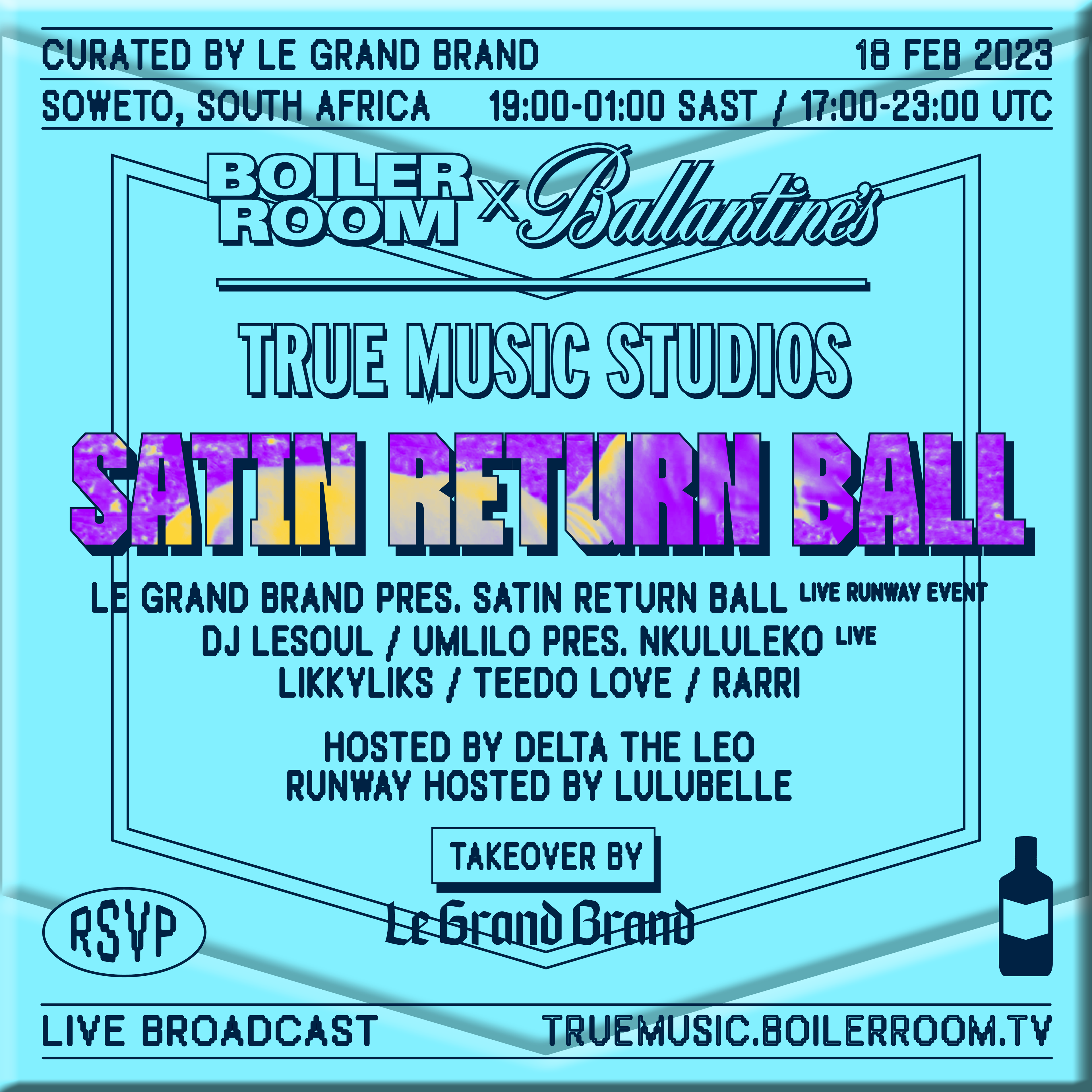 Le Grand Brand presents: Satin Return Ball | Boiler Room x Ballantine's True Music Studios: Soweto flyer