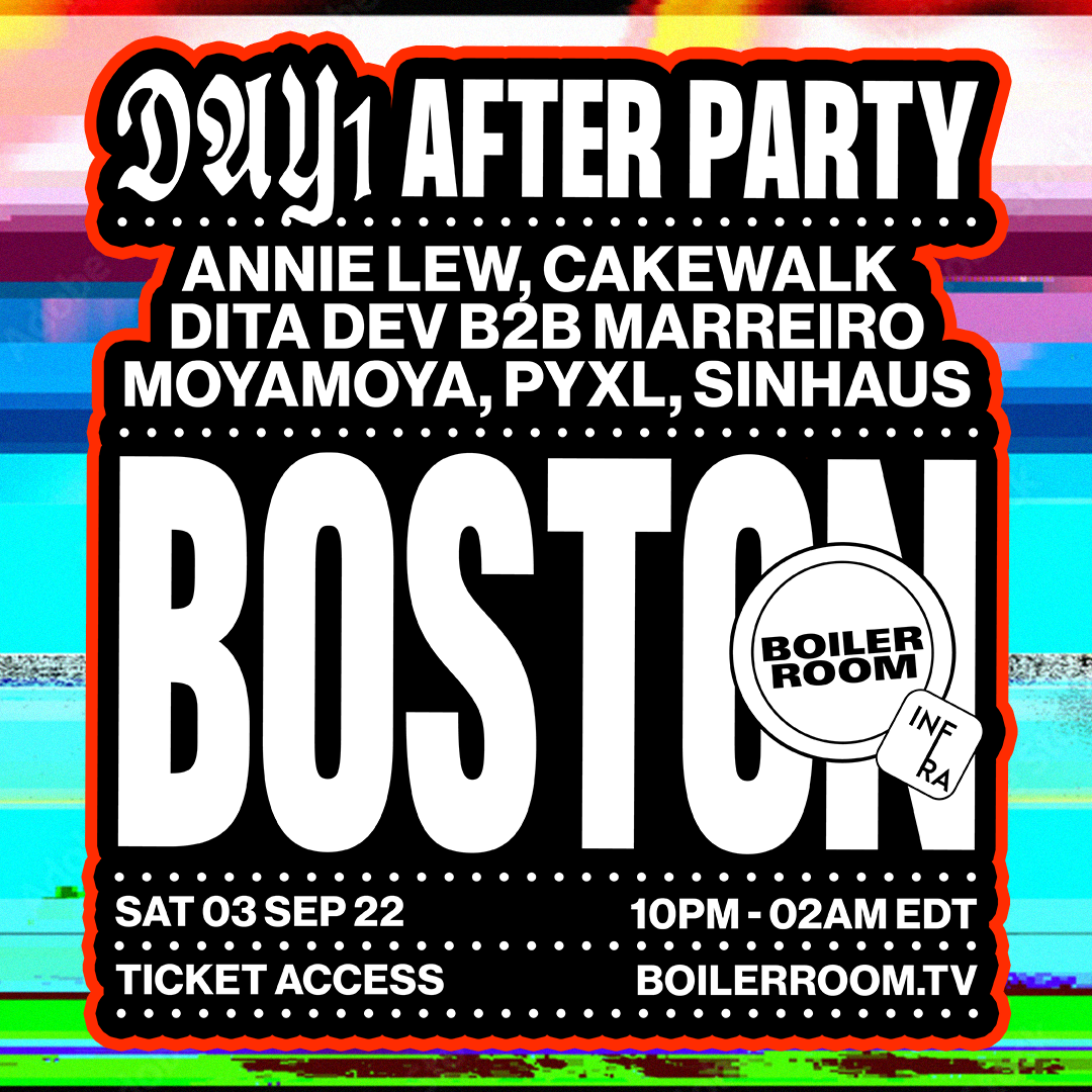 Boiler Room: Boston | Day 1 After Party flyer