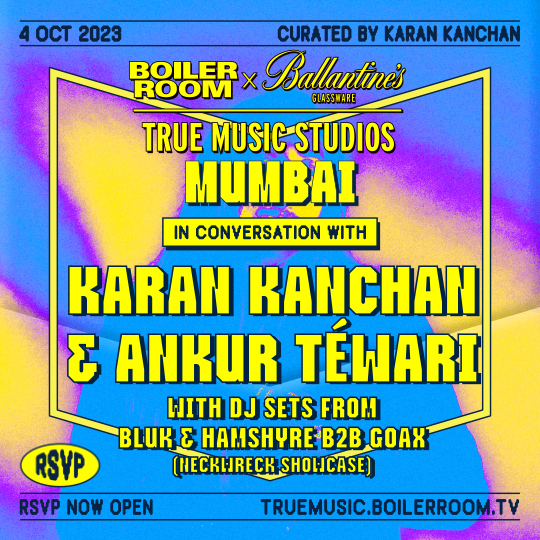 Flyer for event In Conversation With: Karan Kanchan & Ankur Téwari | Boiler Room x Ballantine's True Music Studios: Mumbai.