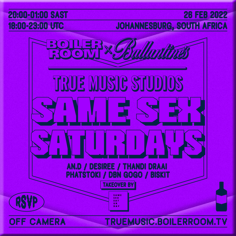 Flyer for event Same Sex Saturdays | Boiler Room x Ballantine's True Music Studios: Johannesburg.